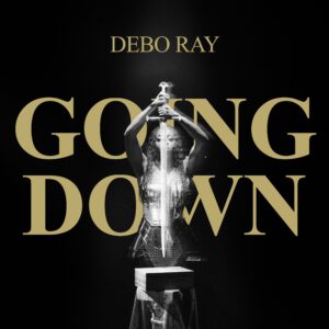 Grammy Nominated Vocalist Debo Ray Drops First Chapter in Self-Revealing EP and Upcoming Live Show